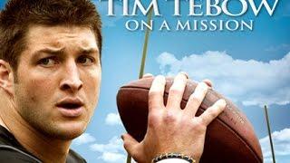Tim Tebow On A Mission  - Full Movie