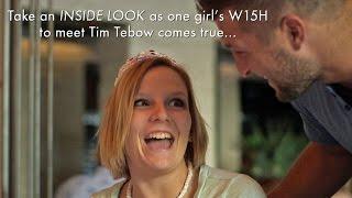 Inside A W15H With Tim Tebow